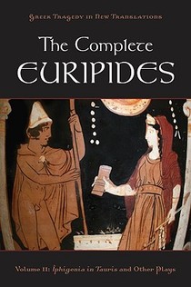 The Complete Euripides Volume II Electra and Other Plays