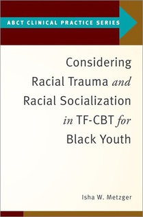 Considering Racial Trauma and Racial Socialization in TF-CBT for Black Youth