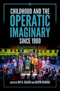 Childhood and the Operatic Imaginary since 1900