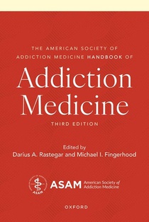 The American Society of Addiction Medicine Handbook of Addiction Medicine