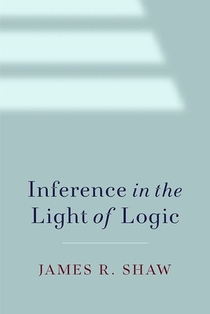 Inference in the Light of Logic
