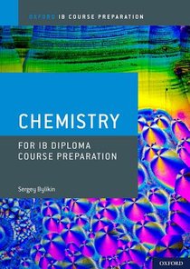 Bylikin, S: Oxford IB Course Preparation: Chemistry for IB D