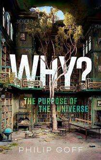 Why? The Purpose of the Universe voorzijde