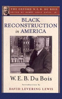 Black Reconstruction in America (The Oxford W. E. B. Du Bois) voorzijde