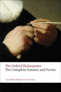 The Complete Sonnets and Poems: The Oxford Shakespeare