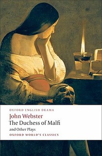 The Duchess of Malfi and Other Plays