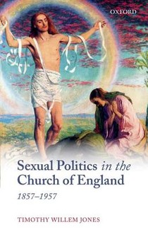Sexual Politics in the Church of England, 1857-1957 voorzijde