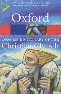 The Concise Oxford Dictionary of the Christian Church
