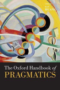 The Oxford Handbook of Pragmatics