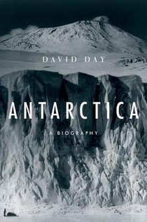 Antarctica: A Biography