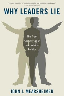 Mearsheimer, J: Why Leaders Lie