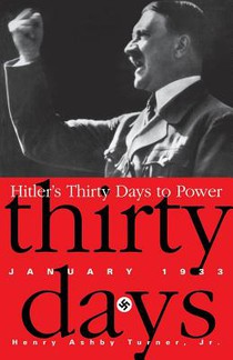 Turner, H: Hitler's Thirty Days to Power