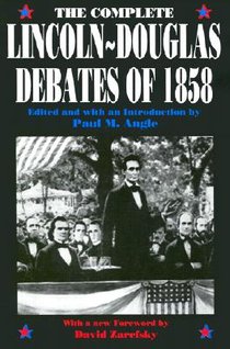 The Complete Lincoln-Douglas Debates of 1858