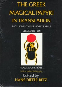 The Greek Magical Papyri in Translation, Including the Demotic Spells, Volume 1 voorzijde