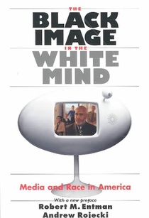 The Black Image in the White Mind – Media and Race in America