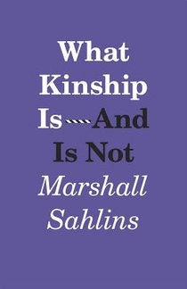 What Kinship Is-And Is Not voorzijde