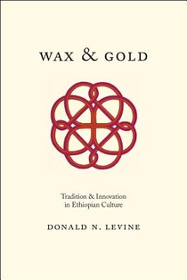 Wax and Gold – Tradition and Innovation in Ethiopian Culture