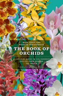 The Book of Orchids: A Life-Size Guide to Six Hundred Species from Around the World