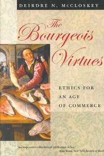 The Bourgeois Virtues – Ethics for an Age of Commerce