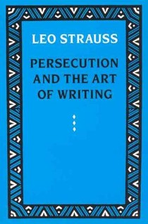 Persecution and the Art of Writing