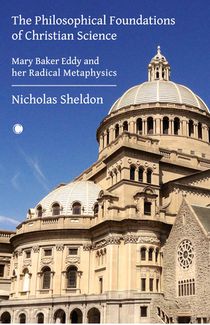 The Philosophical Foundations of Christian Science