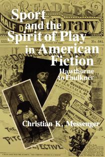 Sport and the Spirit of Play in American Fiction