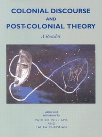 Colonial Discourse and Post-Colonial Theory: A Reader