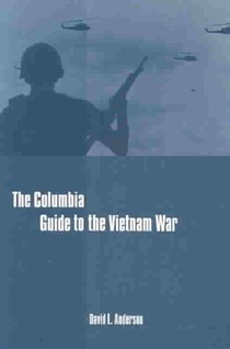 The Columbia Guide to the Vietnam War