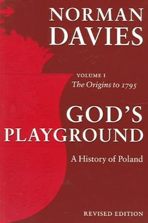 God's Playground: A History of Poland: The Origins to 1795, Vol. 1 voorzijde