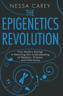 Carey, N: Epigenetics Revolution