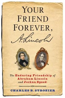 Your Friend Forever, A. Lincoln