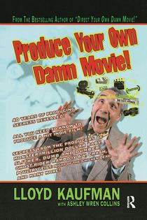 Produce Your Own Damn Movie!