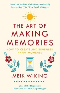 The Art of Making Memories
