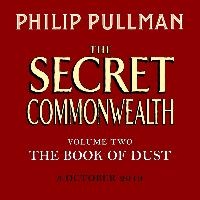 The Secret Commonwealth: The Book of Dust Volume Two