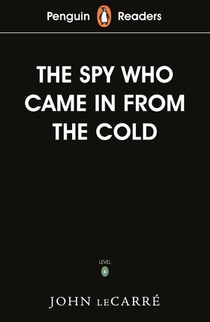 Penguin Readers Level 6: The Spy Who Came in from the Cold (ELT Graded Reader)