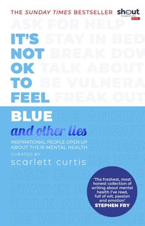 It's Not OK to Feel Blue (and other lies)