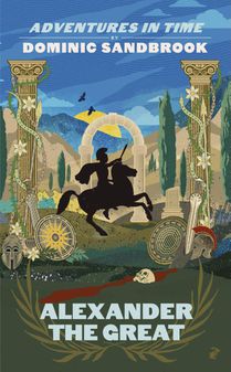 Adventures in Time: Alexander the Great