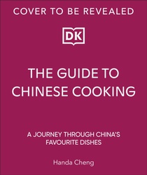 The Guide to Chinese Cooking