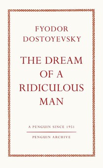 The Dream of a Ridiculous Man