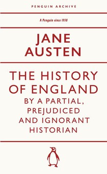 The History of England by a Partial, Prejudiced and Ignorant Historian