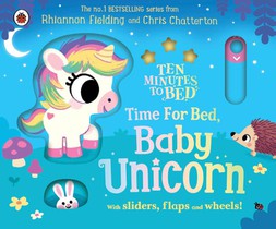Ten Minutes to Bed: Time for Bed, Baby Unicorn