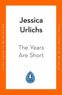 The Years are Short