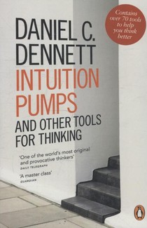 Intuition Pumps and Other Tools for Thinking