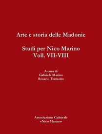Arte e storia delle Madonie. Studi per Nico Marino, Voll. VII-VIII