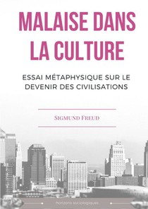 Malaise dans la culture. Essai metaphysique sur le devenir des civilisations