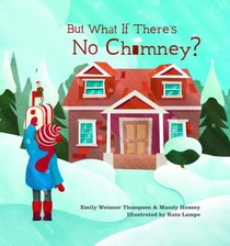 But What If There's No Chimney?