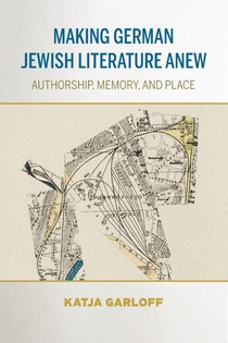 Making German Jewish Literature Anew