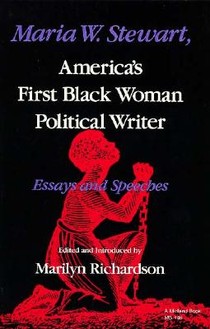 Maria W. Stewart, America's First Black Woman Political Writer