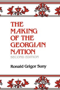 The Making of the Georgian Nation, Second Edition