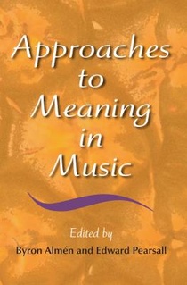 Approaches to Meaning in Music